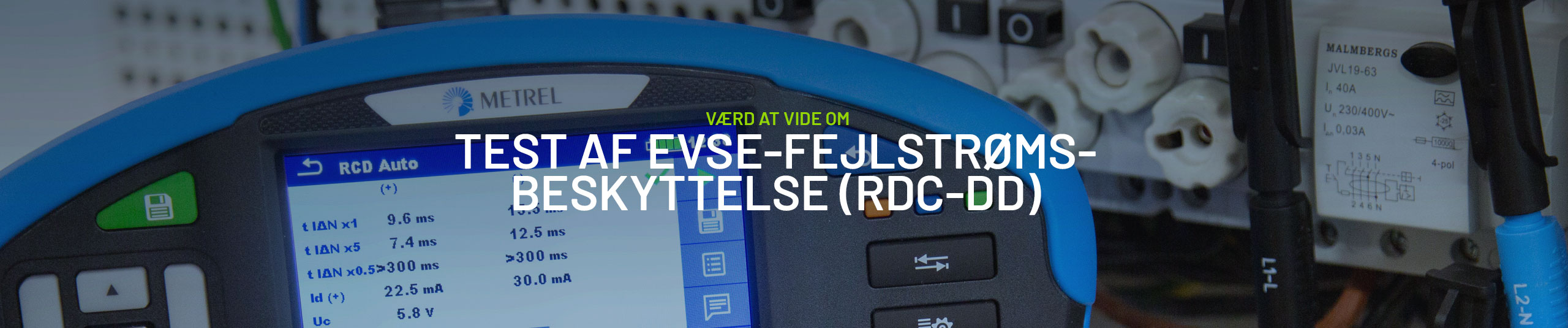 Værd at vide om Test af EVSE-fejlstrømsbeskyttelse (RDC-DD)